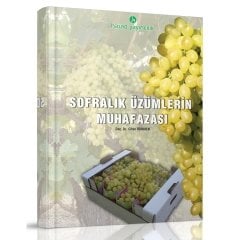 Sofralık Üzümlerin Muhafaza Hakkında Bilgiler Kitabı