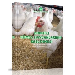 Kanatlı Kümes Hayvanlarının Bakımı Ve Beslenmesi Kitabı